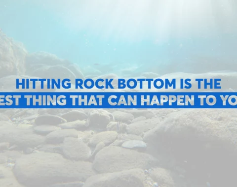 Course 5: Why hitting rock bottom is the best thing that can ever happen to you